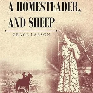 An Immigrant, A Homesteader, and Sheep